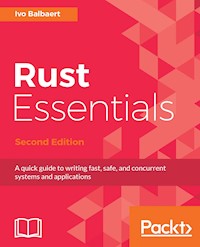 Rust Essentials - Second Edition - Ivo Balbaert - E-Book
