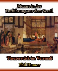 Mozart in der Entführung aus dem Serail - Phil Humor - kostenlos E-Book