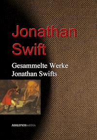 Gesammelte Werke Jonathan Swifts - Jonathan Swift - E-Book