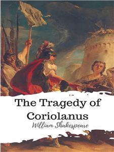 The Tragedy of Coriolanus - William Shakespeare - E-Book
