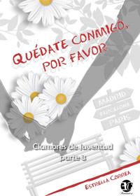Quédate conmigo, por favor - Estrella Correa - E-Book