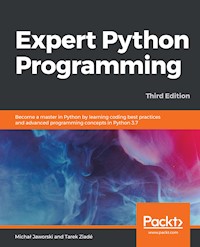 Expert Python Programming - Michał Jaworski - E-Book