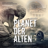 Planet der Alten (ungekürzt) - Mari März - Hörbuch