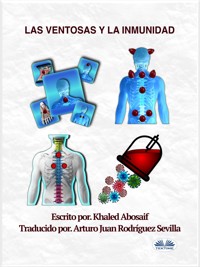 Las Ventosas Y La Inmunidad - Khaled Abosaif - E-Book