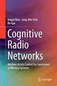 Cognitive Radio Networks - Kaigui Bian - E-Book