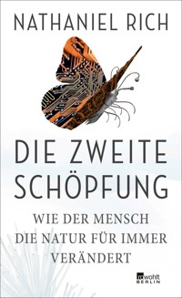 Die zweite Schöpfung - Nathaniel Rich - E-Book
