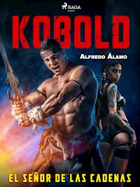 Kobold. El señor de las cadenas - Alfredo Álamo - E-Book