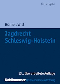 Jagdrecht Schleswig-Holstein - Marcus Börner - E-Book