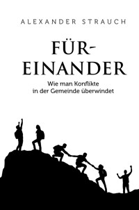 Füreinander - Alexander Strauch - E-Book