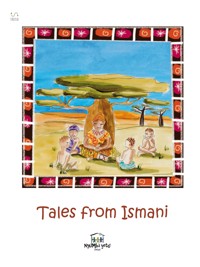 Tales from Ismani - Nyumba Yetu Onlus - E-Book