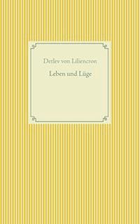 Leben und Lüge - Detlev von Liliencron - E-Book