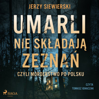 Umarli nie składają zeznań, czyli morderstwo po polsku - Jerzy Siewierski - Hörbuch