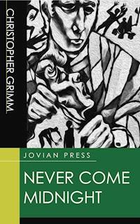 Never Come Midnight - Christopher Grimm - E-Book