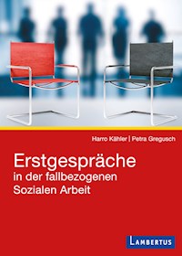 Erstgespräche in der fallbezogenen Sozialen Arbeit - Harro Dietrich Kähler - E-Book