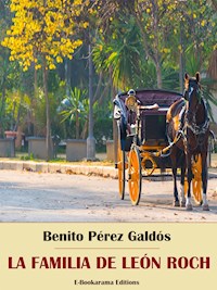 La familia de León Roch - Benito Pérez Galdòs - E-Book