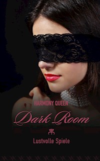 Dark Room: Lustvolle Spiele - Harmony Queen - E-Book