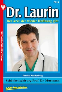 Schönheitschirurg Prof. Dr. Murmann - Patricia Vandenberg - E-Book