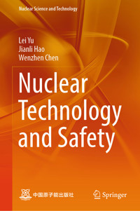 Nuclear Technology and Safety - Lei Yu - E-Book