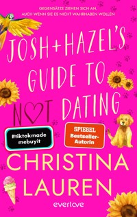 Josh and Hazel's Guide to Not Dating - Christina Lauren - E-Book