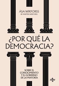 ¿Por qué la democracia? - Åsa Wikforss - E-Book