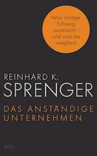 Das anständige Unternehmen - Reinhard K. Sprenger - E-Book