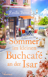 Sommer im kleinen Buchcafé an der Isar - Emilia Thomas - E-Book