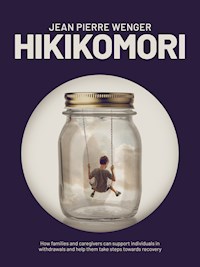 Hikikomori - Jean-Pierre Wenger - E-Book