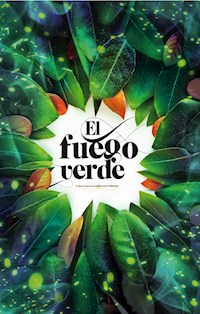 El fuego verde - Verónica Murguía - E-Book