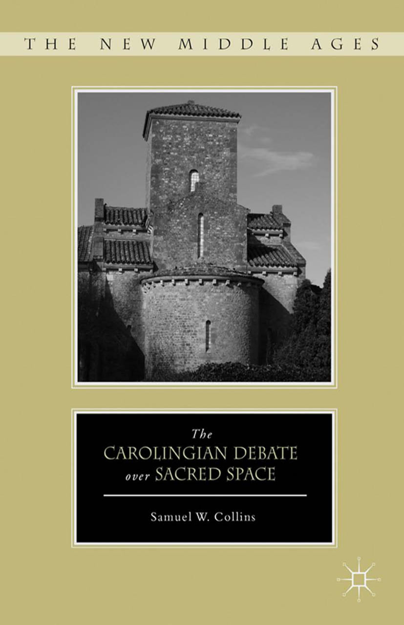 The Carolingian Debate over Sacred Space - S. Collins - E-Book