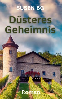 Düsteres Geheimnis - Susanne Blättler - E-Book
