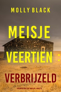 Meisje Veertien: Verbrijzeld (Een Maya Gray FBI Thriller—Boek 14) - Molly Black - E-Book