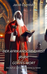 Der afrikanische Christ gegen Gottes Wort - Jacob Oyerinde - E-Book