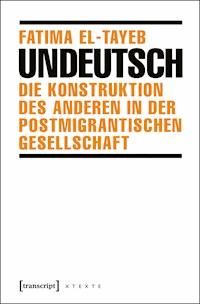 Undeutsch - Fatima El-Tayeb - E-Book