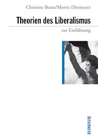 Theorien des Liberalismus zur Einführung - Christine Bratu - E-Book