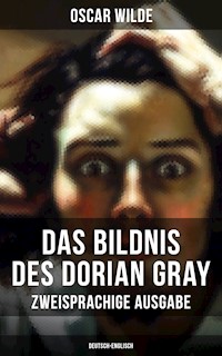 Das Bildnis des Dorian Gray (Zweisprachige Ausgabe: Deutsch-Englisch) - Oscar Wilde - E-Book