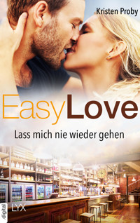 Easy Love - Lass mich nie wieder gehen - Kristen Proby - E-Book