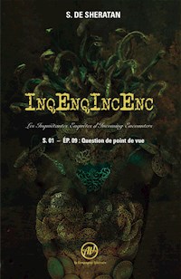 InqEnqIncEnc – Les Inquiétantes Enquêtes d’Incoming Encounters - S.01 – ép.09 - Sherdan de Sheratan - E-Book