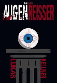 Augenreisser - Lukas Kellner - E-Book