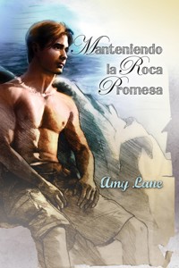 Manteniendo la Roca Promesa - Amy Lane - E-Book