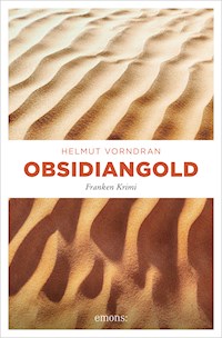 Obsidiangold - Helmut Vorndran - E-Book