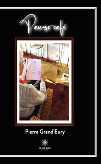 Pause-café - Pierre Grand’Eury - E-Book