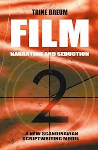 FILM - Narration and seduction - Trine Breum - E-Book