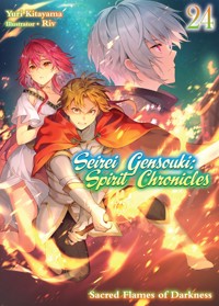 Seirei Gensouki: Spirit Chronicles Volume 24 - Yuri Kitayama - E-Book