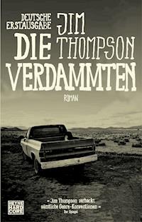 Die Verdammten - Jim  Thompson - E-Book
