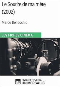 Le Sourire de ma mère de Marco Bellocchio - Encyclopaedia Universalis - E-Book