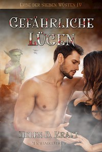 Gefährliche Lügen - Helen B. Kraft - E-Book
