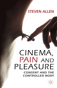 Cinema, Pain and Pleasure - Steven Allen - E-Book