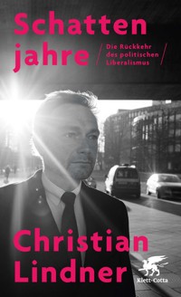 Schattenjahre - Christian Lindner - E-Book