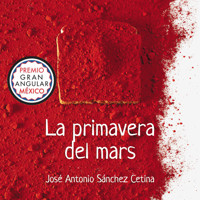 La primavera del mars - José Antonio Sánchez Cetina - Hörbuch