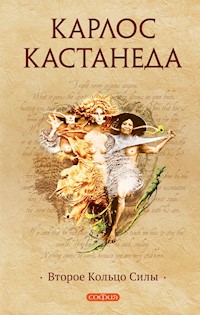 Второе кольцо Силы - Карлос Кастанеда - E-Book